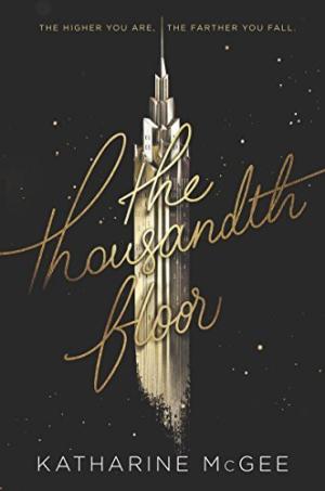 [EPUB] The Thousandth Floor #1 The Thousandth Floor by Katharine McGee