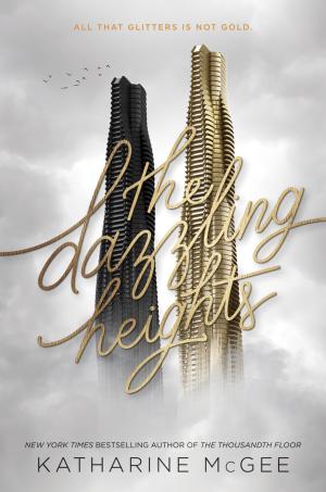 [EPUB] The Thousandth Floor #2 The Dazzling Heights by Katharine McGee