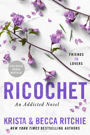 [EPUB] Addicted #2 Ricochet by Krista Ritchie ,  Becca Ritchie