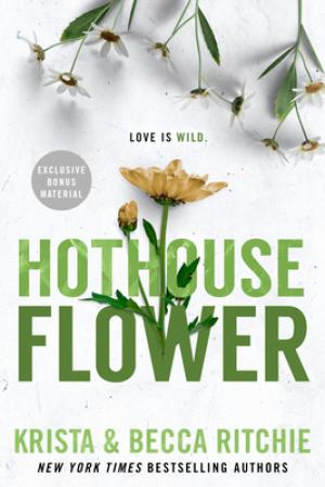 [EPUB] Calloway Sisters #2 Hothouse Flower by Krista Ritchie