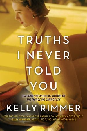 [EPUB] Truths I Never Told You by Kelly Rimmer