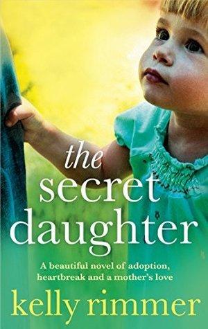 [EPUB] The Secret Daughter by Kelly Rimmer