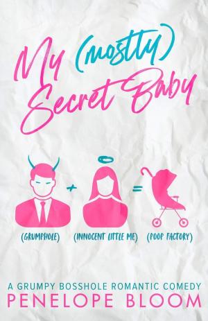 [EPUB] My (Mostly) Funny Romance #1 My (Mostly) Secret Baby by Penelope Bloom
