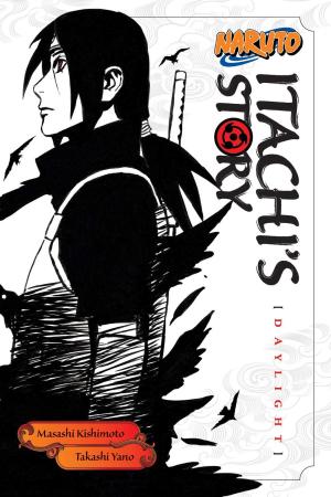 [EPUB] NARUTO -ナルト- 真伝 [Naruto Shinden] #1 Naruto: Itachi's Story, Vol. 1: Daylight