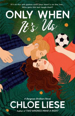 [EPUB] Bergman Brothers #1 Only When It's Us by Chloe Liese
