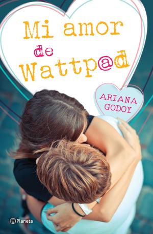 [EPUB] My Wattpad Love #1 Mi amor de Wattpad by Ariana Godoy