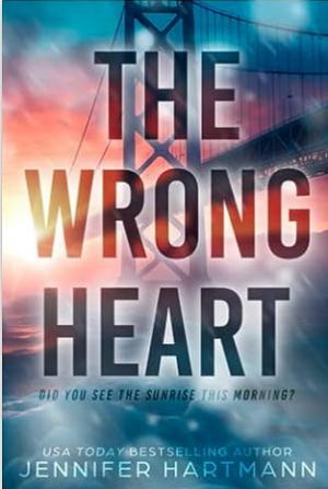 [EPUB] The Wrong Heart by Jennifer Hartmann