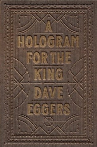[EPUB] A Hologram for the King by Dave Eggers