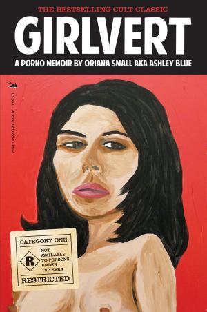 [EPUB] Girlvert: A Porno Memoir by Joseph Mattson  (Editor) ,  Oriana Small