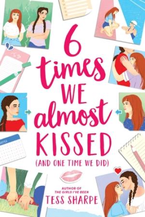 [EPUB] 6 Times We Almost Kissed [and One Time We Did] by Tess Sharpe