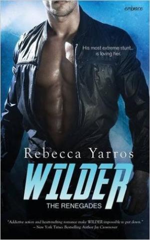 [EPUB] The Renegades #1 Wilder by Rebecca Yarros