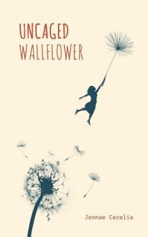 [EPUB] Uncaged Wallflower by Jennae Cecelia