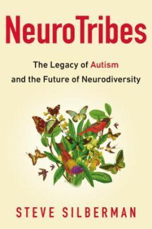 [EPUB] NeuroTribes: The Legacy of Autism and the Future of Neurodiversity by Steve Silberman ,  Oliver Sacks  (Foreword)