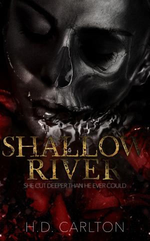 [EPUB] Shallow River by H.D. Carlton