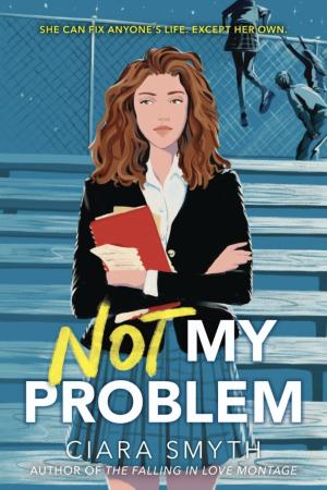 [EPUB] Not My Problem by Ciara Smyth