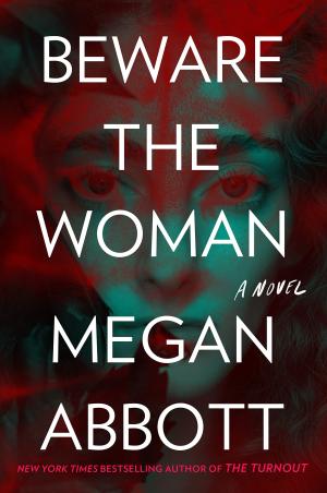 [EPUB] Beware the Woman by Megan Abbott