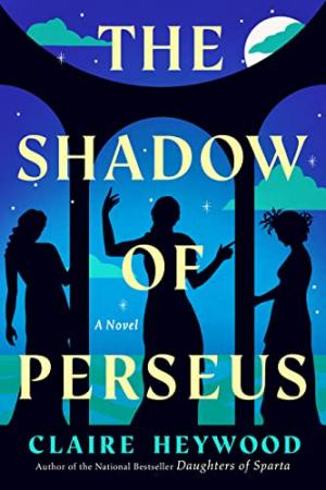 [EPUB] The Shadow of Perseus by Claire Heywood
