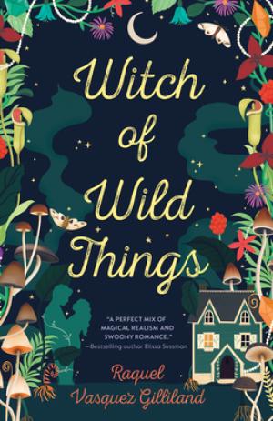 [EPUB] Witch of Wild Things series #1 Witch of Wild Things by Raquel Vasquez Gilliland