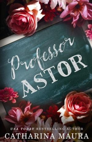[EPUB] Off-Limits #3 Professor Astor by Catharina Maura