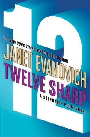 [EPUB] Stephanie Plum #12 Twelve Sharp by Janet Evanovich