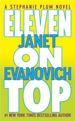 [EPUB] Stephanie Plum #11 Eleven on Top by Janet Evanovich