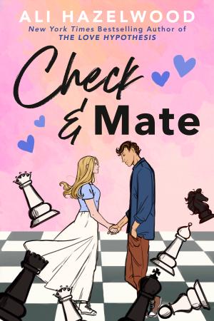 [EPUB] Check & Mate by Ali Hazelwood