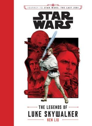 [EPUB] Journey to Star Wars: The Last Jedi The Legends of Luke Skywalker by Ken Liu ,  J.G. Jones  (Illustrator)