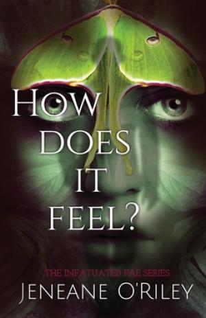 [EPUB] Infatuated Fae #1 How Does It Feel? by Jeneane O'Riley