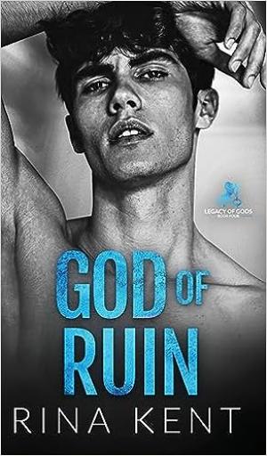 [EPUB] Legacy of Gods #4 God of Ruin by Rina Kent