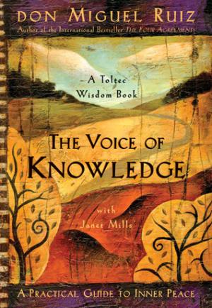 [EPUB] Toltec Wisdom The Voice of Knowledge by Miguel Ruiz ,  Janet Mills