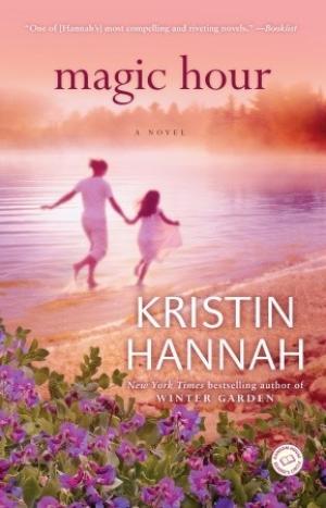 [EPUB] Magic Hour by Kristin Hannah