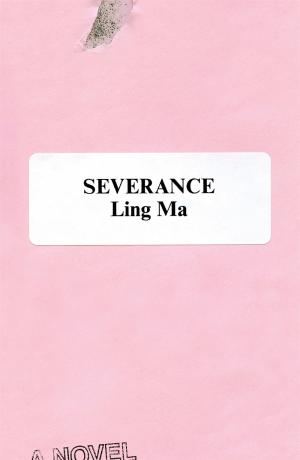 [EPUB] Severance by Ling Ma