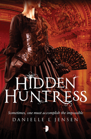 [EPUB] The Malediction Trilogy #2 Hidden Huntress by Danielle L. Jensen