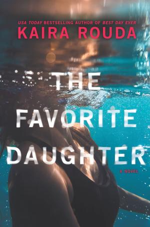 [EPUB] The Favorite Daughter by Kaira Rouda