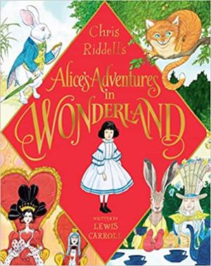 [EPUB] Alice's Adventures in Wonderland #1 Alice's Adventures in Wonderland by Lewis Carroll ,  Chris Riddell  (Illustrator)