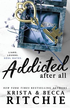 [EPUB] Addicted #5 Addicted After All by Krista Ritchie ,  Becca Ritchie