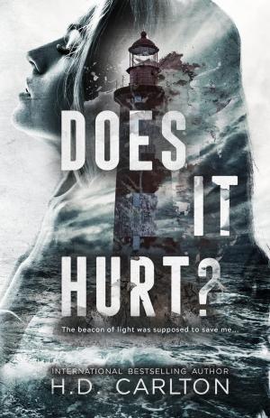 [EPUB] Does It Hurt? by H.D. Carlton
