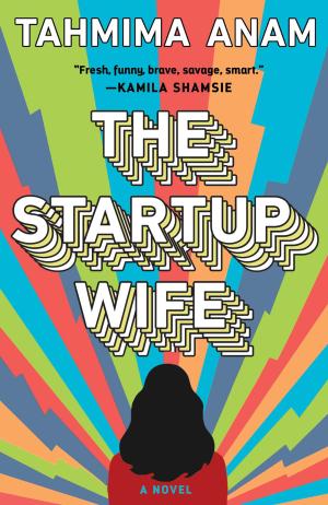 [EPUB] The Startup Wife by Tahmima Anam
