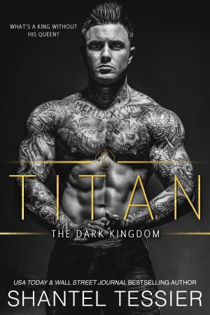 [EPUB] Dark Kingdom #2 Titan by Shantel Tessier