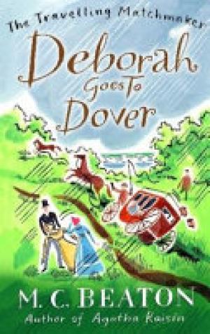 [EPUB] The Traveling Matchmaker #5 Deborah Goes to Dover by Marion Chesney