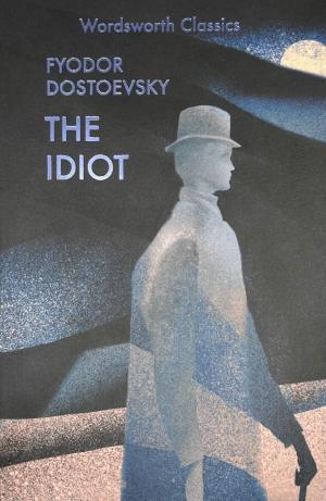 [EPUB] The Idiot by Fyodor Dostoevsky
