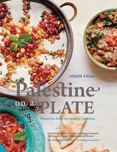 [EPUB] Palestine on a Plate: Memories From My Mother's Kitchen by Joudie Kalla