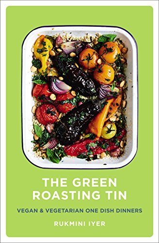 [EPUB] The Green Roasting Tin: Vegan and Vegetarian One Dish Dinners