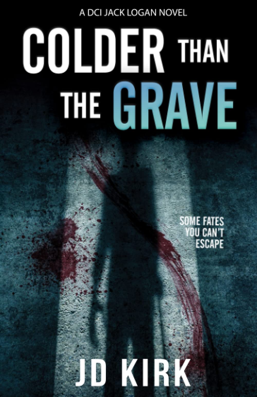 [EPUB] DCI Logan Crime Thrillers #12 Colder Than the Grave by J.D. Kirk