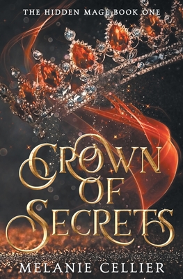 [EPUB] The Hidden Mage #1 Crown of Secrets by Melanie Cellier