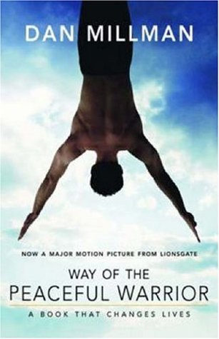 [EPUB] Way of the Peaceful Warrior: A Book That Changes Lives by Dan Millman