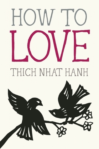 [EPUB] Mindfulness Essentials #3 How to Love by Thich Nhat Hanh ,  Jason DeAntonis  (Illustrator)