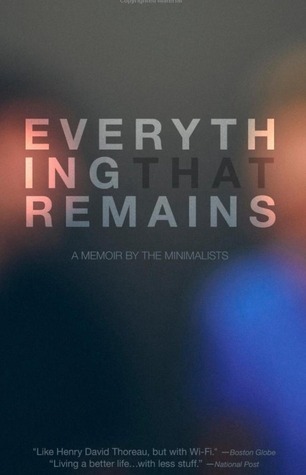 [EPUB] Everything That Remains: A Memoir by The Minimalists by Joshua Fields Millburn ,  Ryan Nicodemus