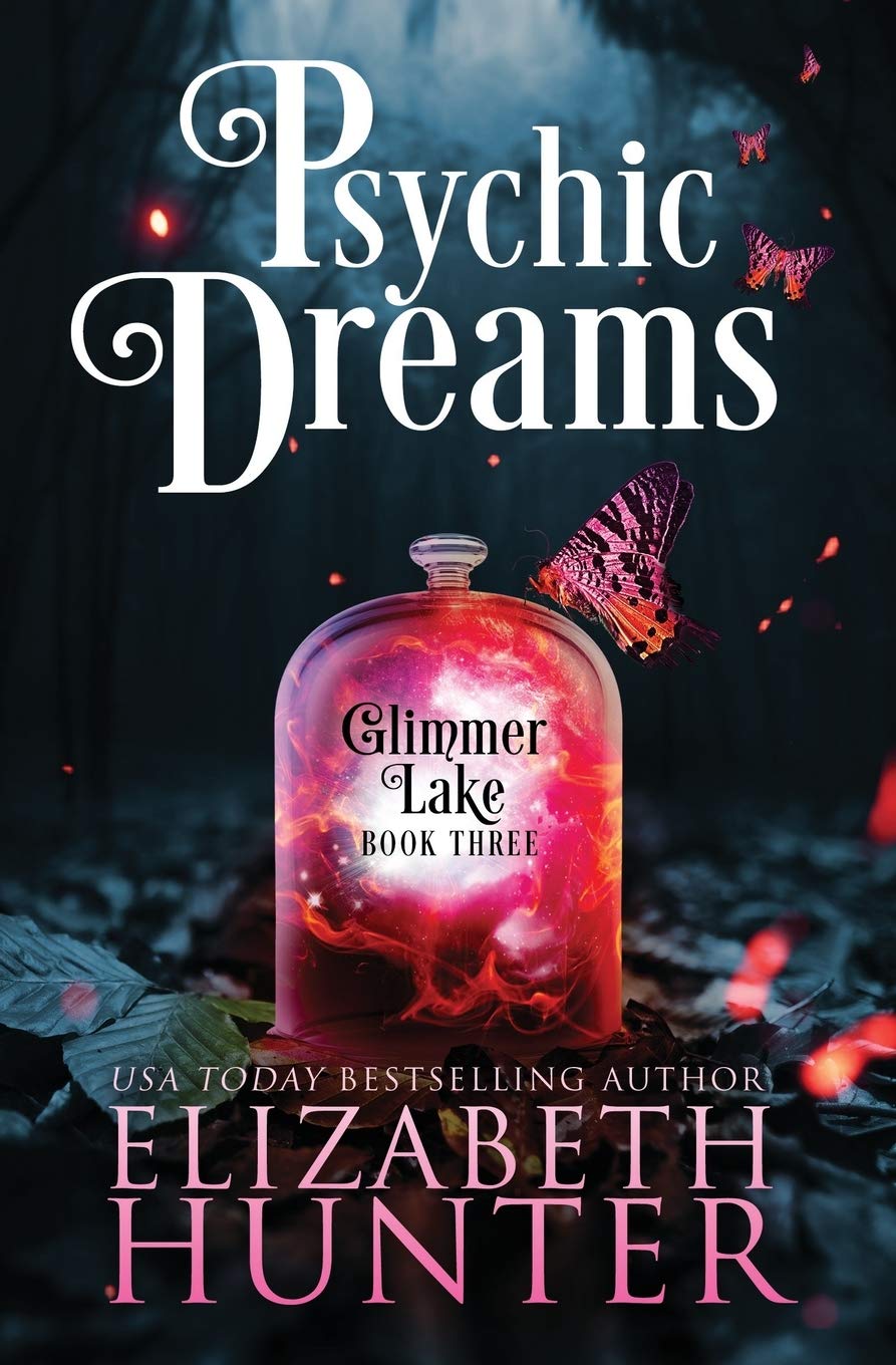 [EPUB] Glimmer Lake #3 Psychic Dreams by Elizabeth Hunter