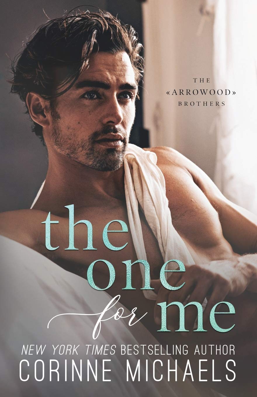 [EPUB] The Arrowood Brothers #3 The One for Me by Corinne Michaels